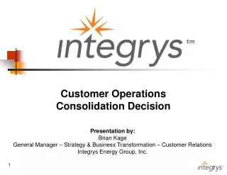 Customer Operations Consolidation Decision