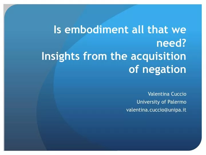 is embodiment all that we need insights from the acquisition of negation