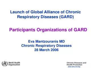 Launch of Global Alliance of Chronic Respiratory Diseases (GARD)
