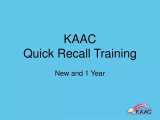 KAAC Quick Recall Training