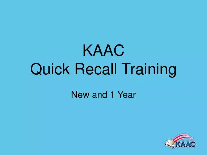 kaac quick recall training