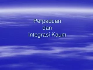perpaduan dan integrasi kaum