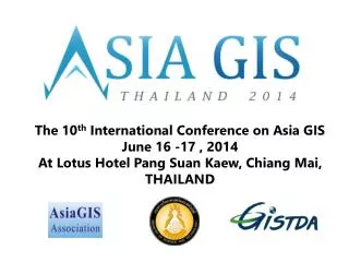 The 10 th International Conference on Asia GIS June 16 -17 , 2014
