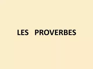 les proverbes