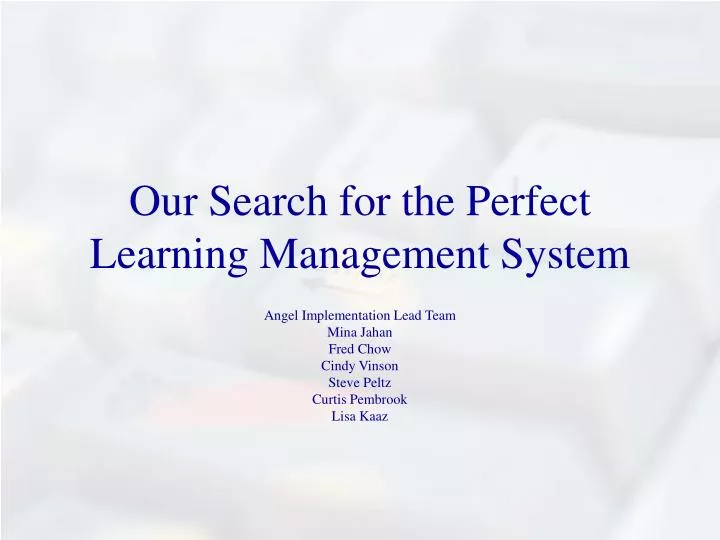 our search for the perfect learning management system