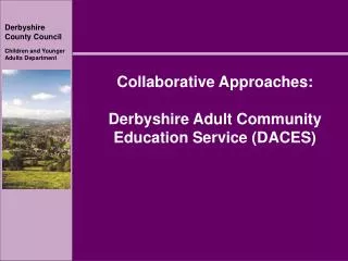 Collaborative Approaches: Derbyshire Adult Community Education Service (DACES)