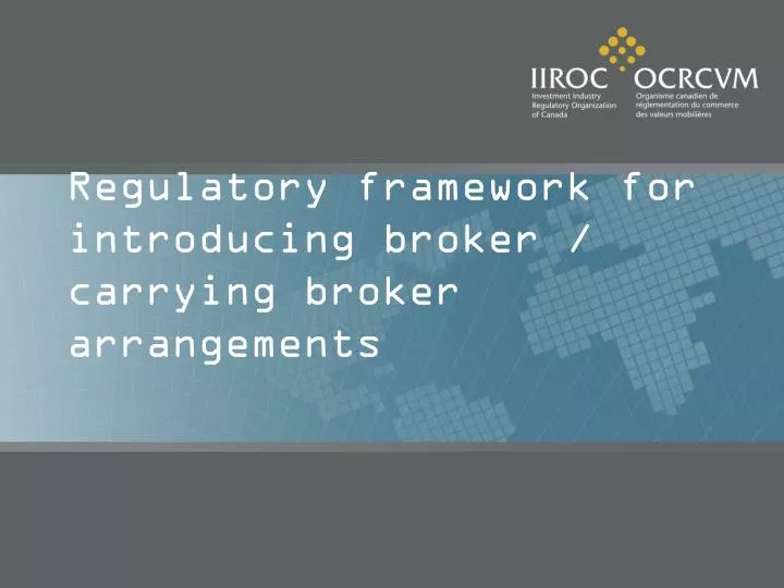 regulatory framework for introducing broker carrying broker arrangements