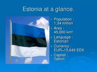 Estonia at a glance.