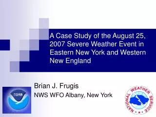 Brian J. Frugis NWS WFO Albany, New York