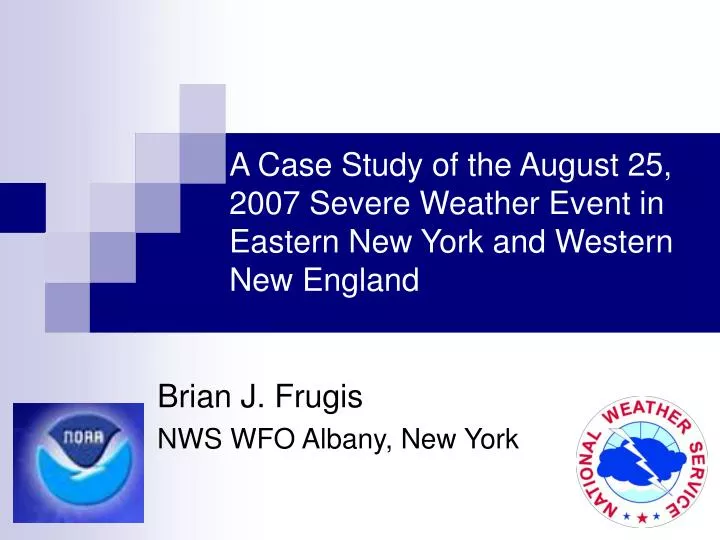 a case study of the august 25 2007 severe weather event in eastern new york and western new england