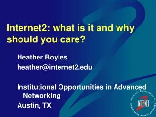 Internet2: what is it and why should you care?