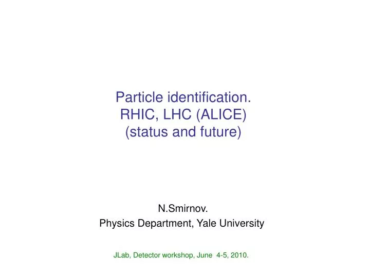 particle identification rhic lhc alice status and future