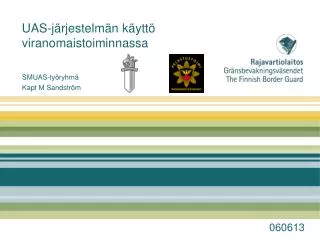 uas j rjestelm n k ytt viranomaistoiminnassa