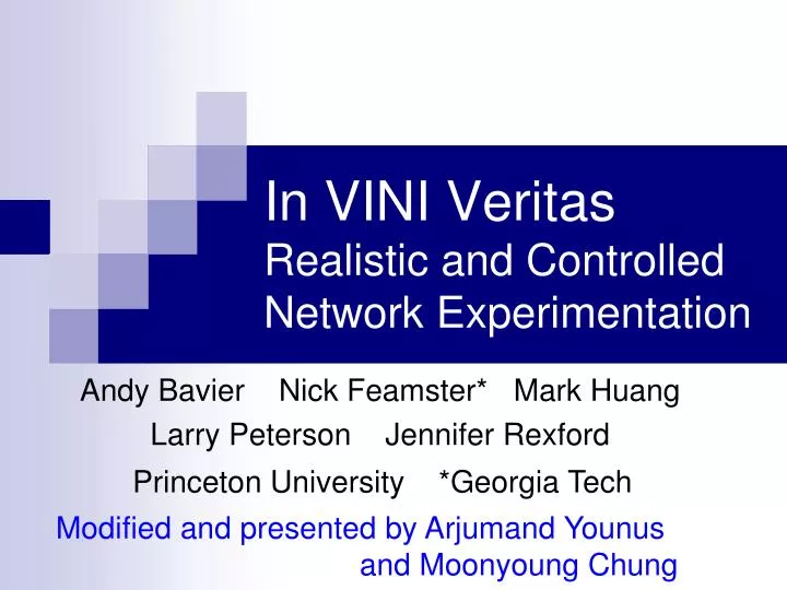 in vini veritas realistic and controlled network experimentation