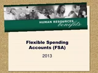 Flexible Spending Accounts (FSA) 2013
