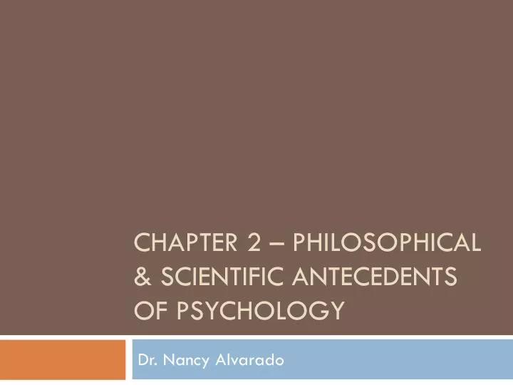 chapter 2 philosophical scientific antecedents of psychology
