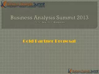 Business Analysis Summit 2013 25-26 th July 2013 - Bangalore