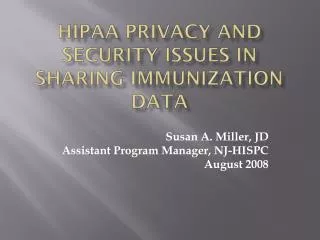 HIPAA Privacy and security issues in sharing immunization data