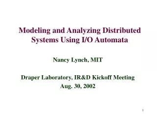 Modeling and Analyzing Distributed Systems Using I/O Automata