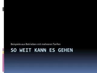 beispiele aus betrieben mit mehreren tarifen