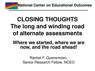 CLOSING THOUGHTS The long and winding road of alternate assessments