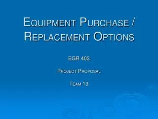 E QUIPMENT P URCHASE / R EPLACEMENT O PTIONS