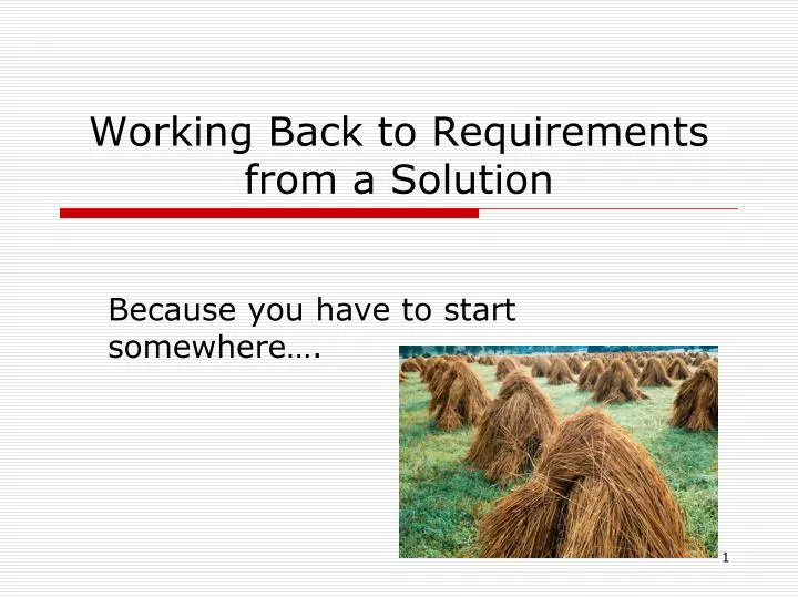 working back to requirements from a solution