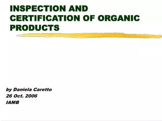 INSPECTION AND CERTIFICATION OF ORGANIC PRODUCTS