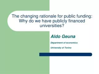 The changing rationale for public funding: Why do we have publicly financed universities?