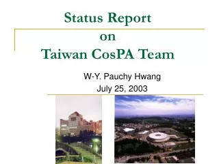 Status Report on Taiwan CosPA Team
