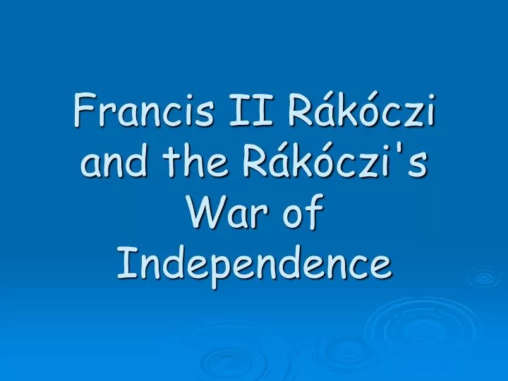 francis ii r k czi and the r k czi s war of independence