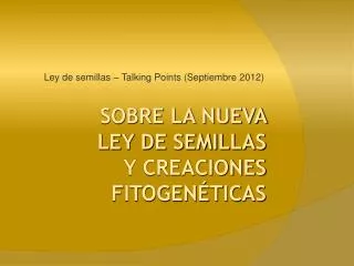 sobre la nueva ley de semillas y creaciones fitogen ticas