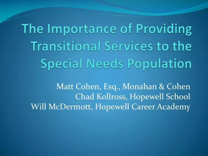 the importance of providing transitional services to the special needs population