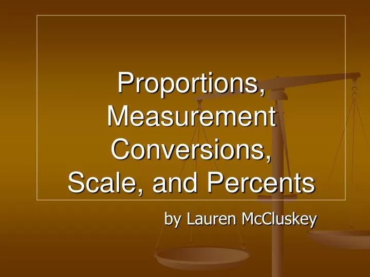 proportions measurement conversions scale and percents
