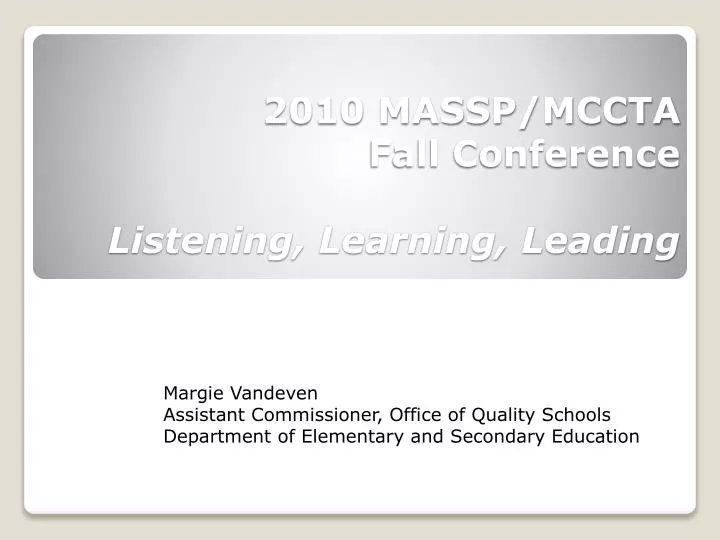 2010 massp mccta fall conference listening learning leading