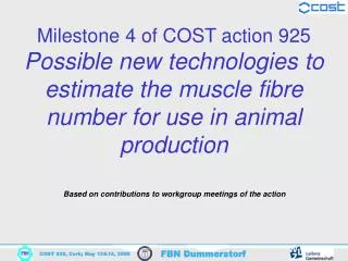 Milestone 4 of COST action 925