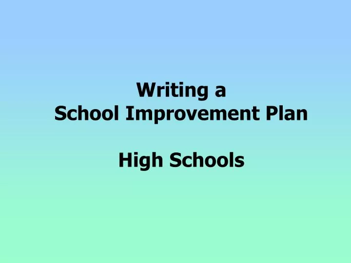 writing a school improvement plan high schools