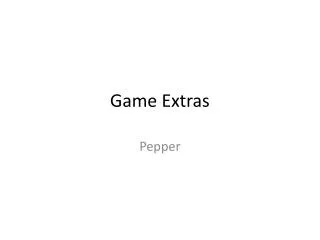 Game Extras