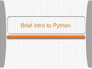 Brief Intro to Python