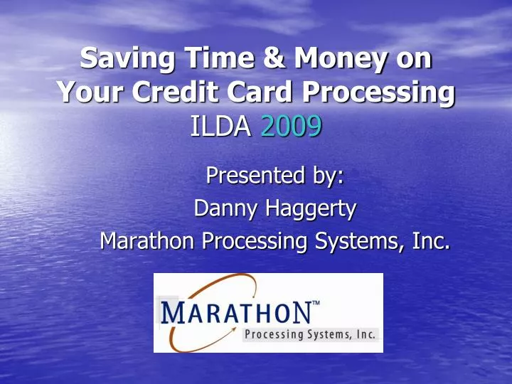 saving time money on your credit card processing ilda 2009
