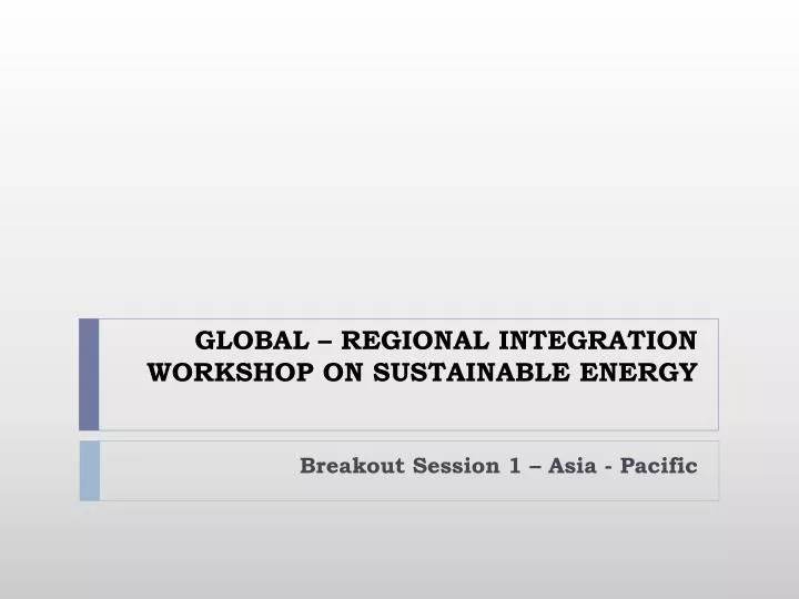 global regional integration workshop on sustainable energy