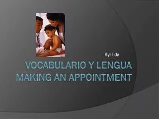 Vocabulario y Lengua making an appointment