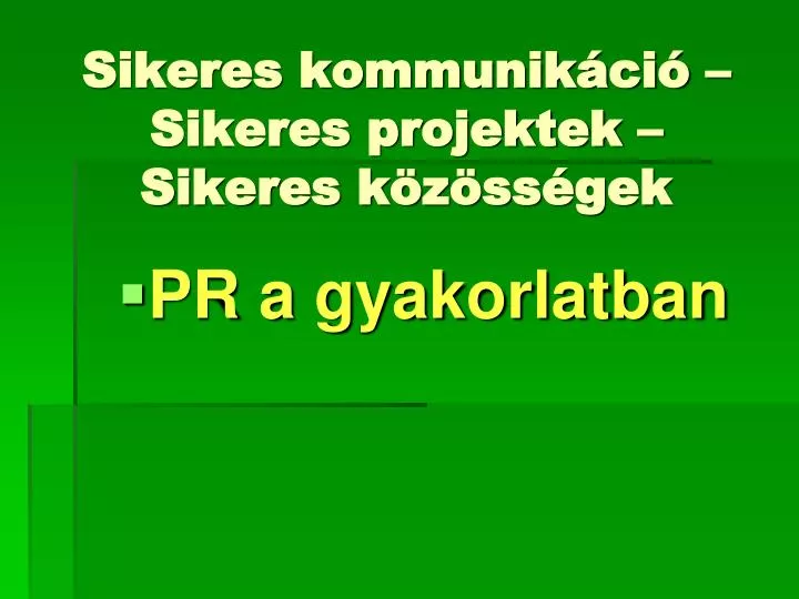 sikeres kommunik ci sikeres projektek sikeres k z ss gek