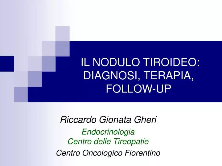 il nodulo tiroideo diagnosi terapia follow up