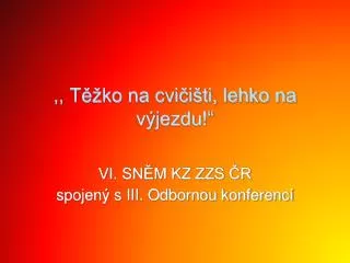 vi sn m kz zzs r spojen s iii odbornou konferenc