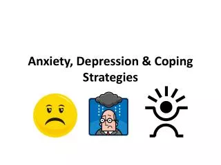 Anxiety, Depression &amp; Coping Strategies