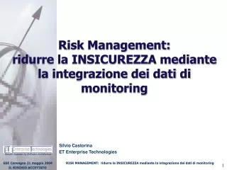 Risk Management: ridurre la INSICUREZZA mediante la integrazione dei dati di monitoring