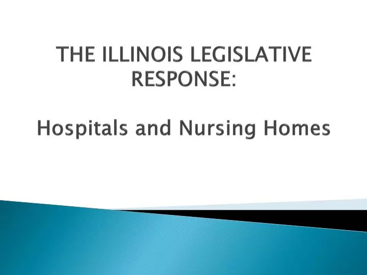 the illinois legislative response hospitals and nursing homes