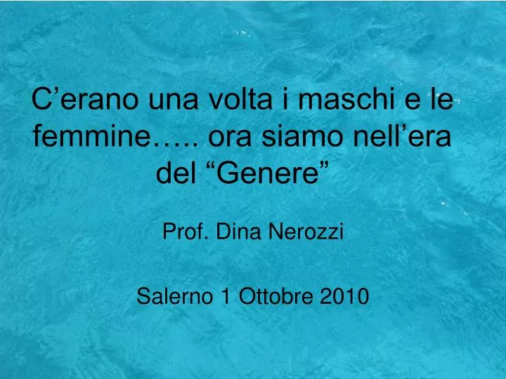 c erano una volta i maschi e le femmine ora siamo nell era del genere