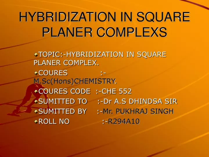 hybridization in square planer complexs
